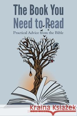 The Book You Need to Read: Practical Advice from the Bible Wilcox, Debbie 9780578631592 Speaks Love