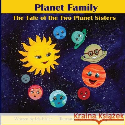 Planet Family: The Tale of the Two Planet Sisters Ida Eisler Michelle Angela 9780578631950 Michelle Angela Lee