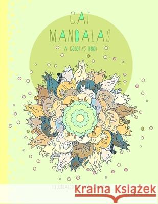 Cat Mandalas: A Coloring Book Eva Carriere 9780578637532 Quixote Press