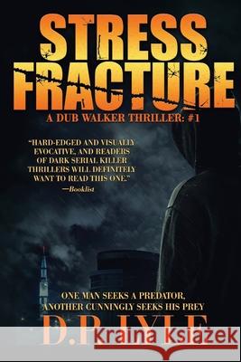 Stress Fracture D. P. Lyle 9780578639673 Suspense Publishing