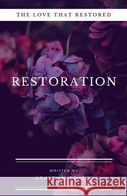 Restoration Caroline Jackson Ashley Mitchell 9780578644899 Ashley Mitchell