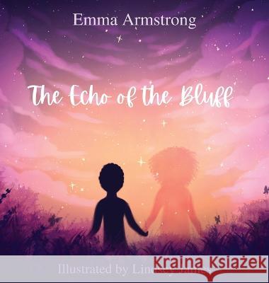 The Echo of the Bluff Emma Armstrong Lindsey James  9780578646121