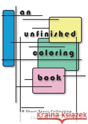 An unfinished coloring book Cameron Lee Cowan 9780578649580 Widgery Omnimedia