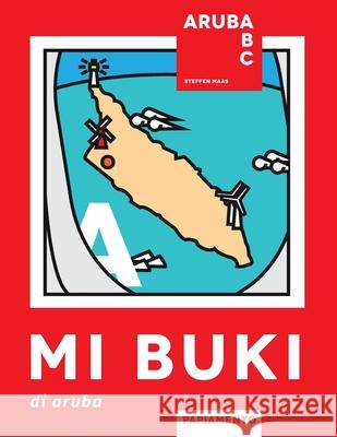 ArubABC (Papiamento) Steffen Maas Steffen Maas World Literacy Foundation 9780578652221 North America World Literacy Foundation