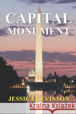 Capital Monument Jessica Levinson 9780578652702