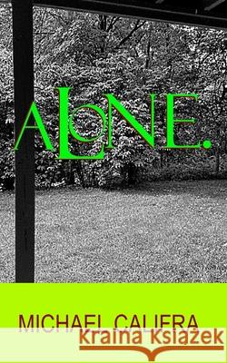 Alone Michael Califra 9780578652924 Hadrian