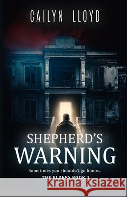 Shepherd's Warning Cailyn Lloyd 9780578664972 Land of Oz LLC