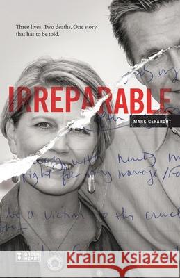 Irreparable: Three Lives. Two Deaths. One Story that Has to be Told. Janice Harpe Janet Schwind Brad Daberko 9780578665627