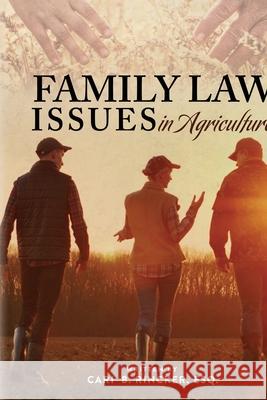 Family Law Issues in Agriculture Cari Brett Rincker 9780578667676 Cari Rincker