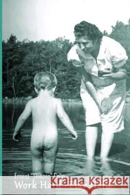 Work Hard-Play Hard Ernest Skipper Colin 9780578670409