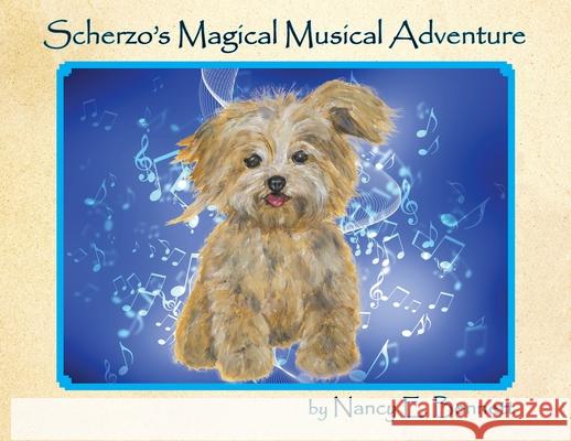 Scherzo's Magical Musical Adventure Nancy Bennett Nancy Bennett 9780578670683 Whiterabbit Designs