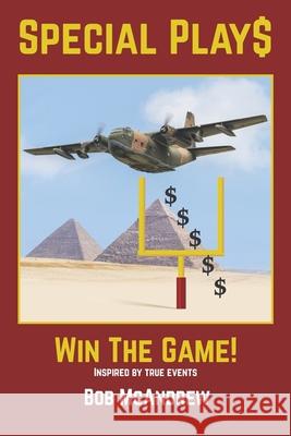 Special Plays: Win The Game Bob McAndrew 9780578672397