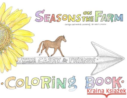 Seasons on the Farm Coloring Book Starring Casey and Friends Nc Matheny Kelly Lincoln 9780578672717 Monday Creek Publishing