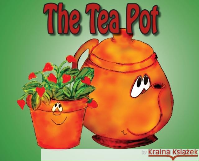 The Tea Pot Dawn Renee Stephens Dawn Renee Stephens 9780578678467