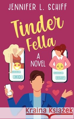 Tinder Fella Jennifer Lonoff Schiff 9780578678948