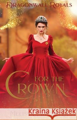 For the Crown Melissa Mitchell 9780578679563 Melissa Ricketts