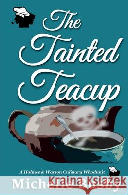 Tainted Teacup Ann W. Carns Michelle Busby 9780578679624 Patent Print Books