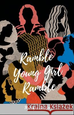 Ramble Young Girl Ramble Monique Lorden 9780578679884 1985poet