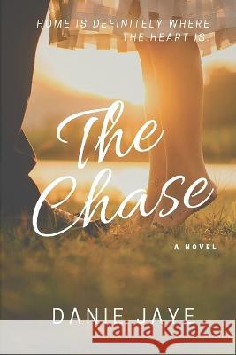 The Chase: The Anniversary Edition Danie Jaye 9780578681023