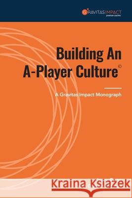 Building An A-Player Culture Jerry Fons Graham Mitchell 9780578686042