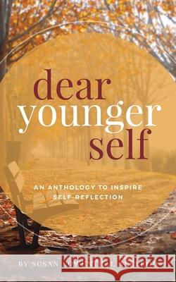 Dear Younger Self: An Anthology to Inspire Self-Reflection Susan Lowenthal Axelrod 9780578686523 Jewish Girls Unite