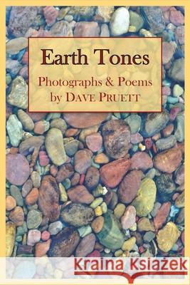 Earth Tones Dave Pruett 9780578687209