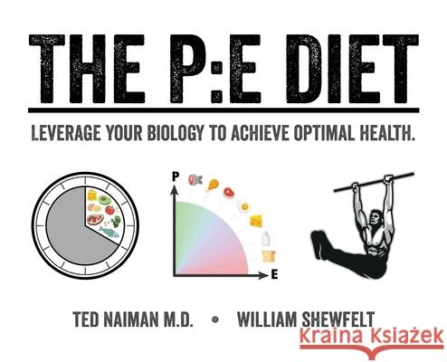 The PE Diet Ted Naiman, William Shewfelt 9780578688176