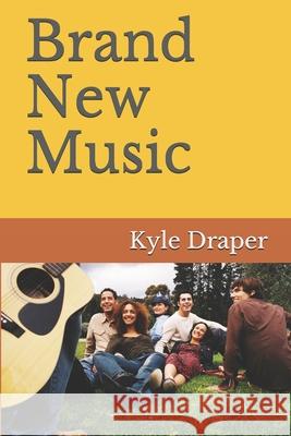 Brand New Music Kyle Draper 9780578690506