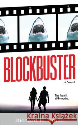 Blockbuster Richard H. Smith 9780578694344 Twice Told Tales Press