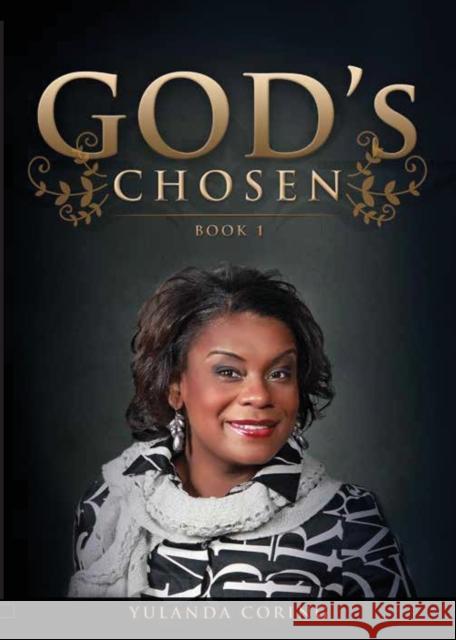 God's Chosen: Book 1 Yulanda Coring 9780578694719 Claitor's Pub Division