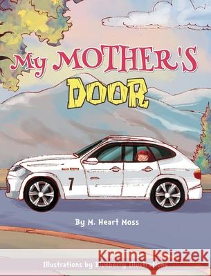 My Mother's Door M. Marc Moss Blueberry Illustrations 9780578695983 Marc Moss
