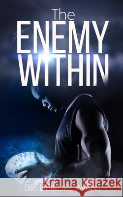 The Enemy Within Deirdre Yvette Avant 9780578696669 Autore