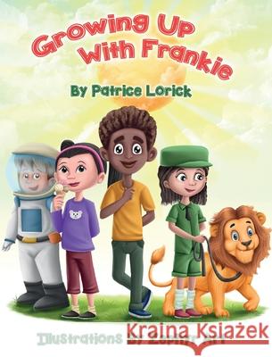 Growing Up With Frankie Patrice Lorick 9780578696867 Patrice