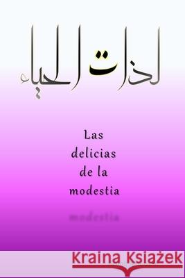 Las Delicias de la Modestia Arnab Mubashir 9780578697222