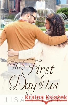 The First Day of Us Lisa Keifer 9780578698786 Lisa Keifer