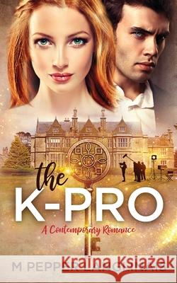 The K-Pro: A Contemporary Romance M. Pepper Langlinais 9780578699295 Mpl Books