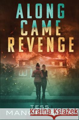 Along Came Revenge Tess Manchester 9780578701615