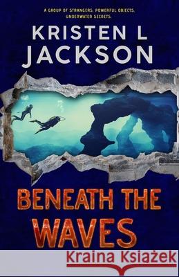 Beneath the Waves Kristen L. Jackson 9780578704654 Lightning Creek Publishing