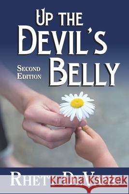 Up the Devil's Belly Rhett DeVane 9780578705699