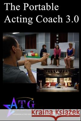 The Portable Acting Coach 3.0 Tanner Lagasca Jennifer L. Anderson Tanner Lagasca 9780578707396