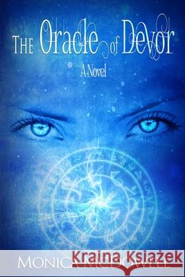 The Oracle of Devor Monica McDowell 9780578713724
