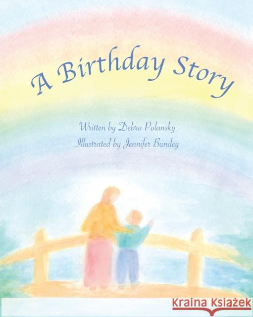A Birthday Story Debra R Polansky 9780578717135