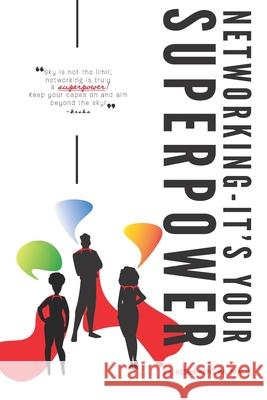 Networking, It's Your SuperPower! Kesha Kent 9780578720708 Mrskesh Speaks