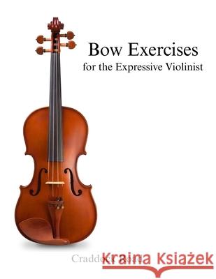 Bow Exercises for the Expressive Violinist Benjamin Schonberg David France 9780578721668