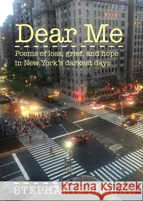 Dear Me Stephanie Sloane 9780578722047 Three Tomatoes Book Publishing