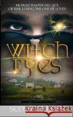 Witch Eyes Scott Tracey 9780578724720 Scott Tracey