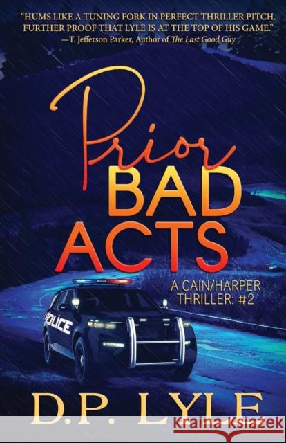 Prior Bad Acts D. P. Lyle 9780578724799 Suspense Publishing