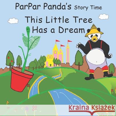 This Little Tree Has a Dream: ParPar Garden McMillon, Jake 9780578728452