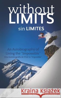 Sin Limites: Una Autobiografía de Vivir lo 