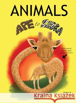 ANIMALS Ape to Zebra Elliker Jordan Elliker 9780578732022 Jordan Elliker